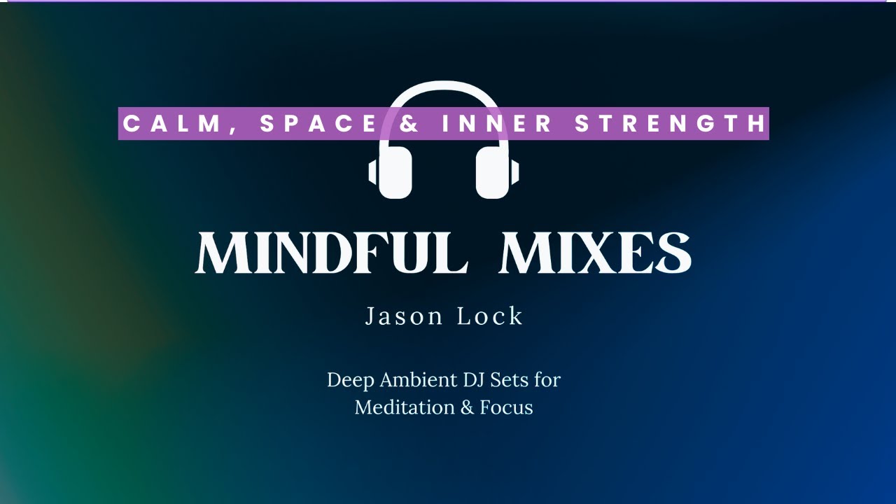 Ambient DJ Mix - Calm, Space & Inner Strength. #meditation #