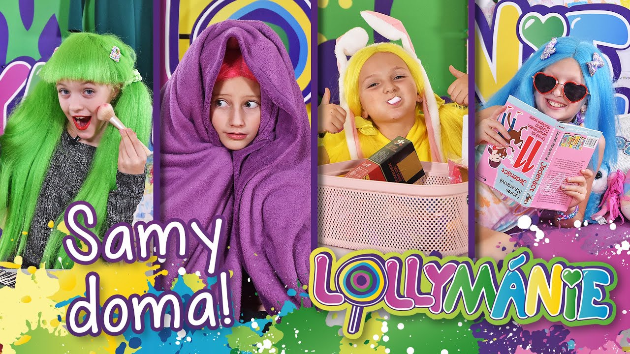 Co děláme, když jsme samy doma? │ LOLLYMÁNIE