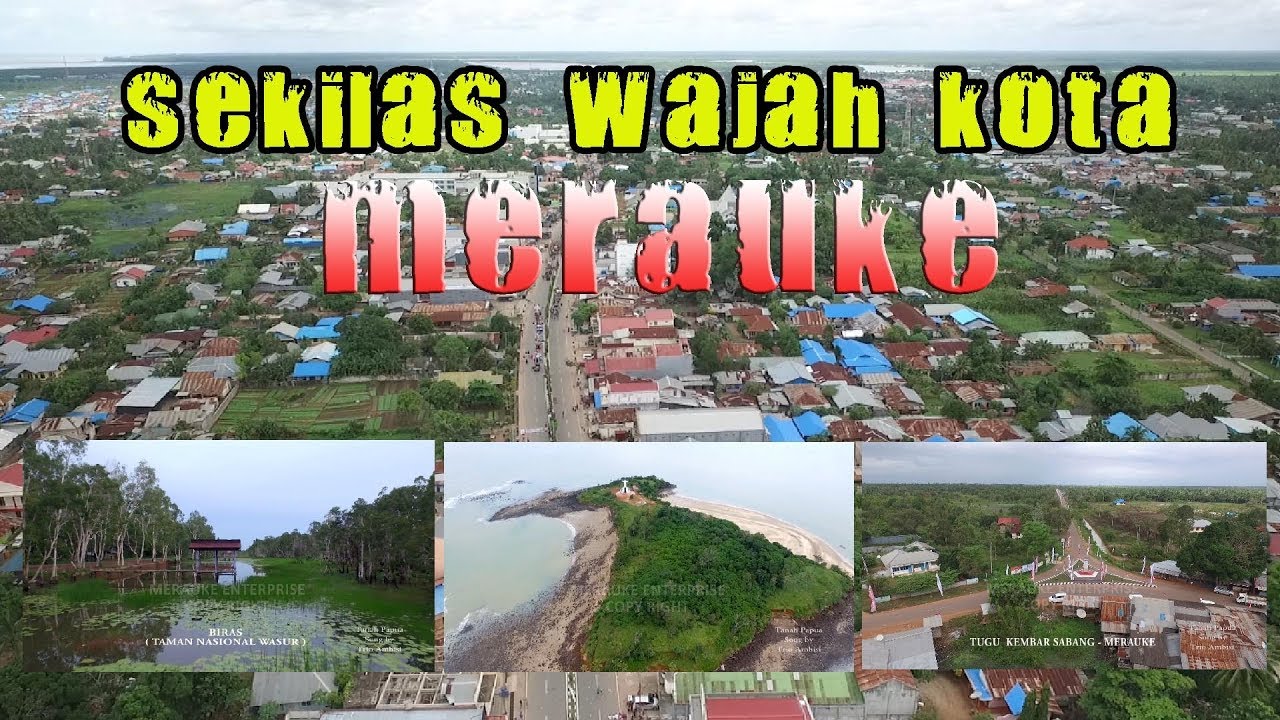 SEKILAS WAJAH KOTA MERAUKE  TERBARU