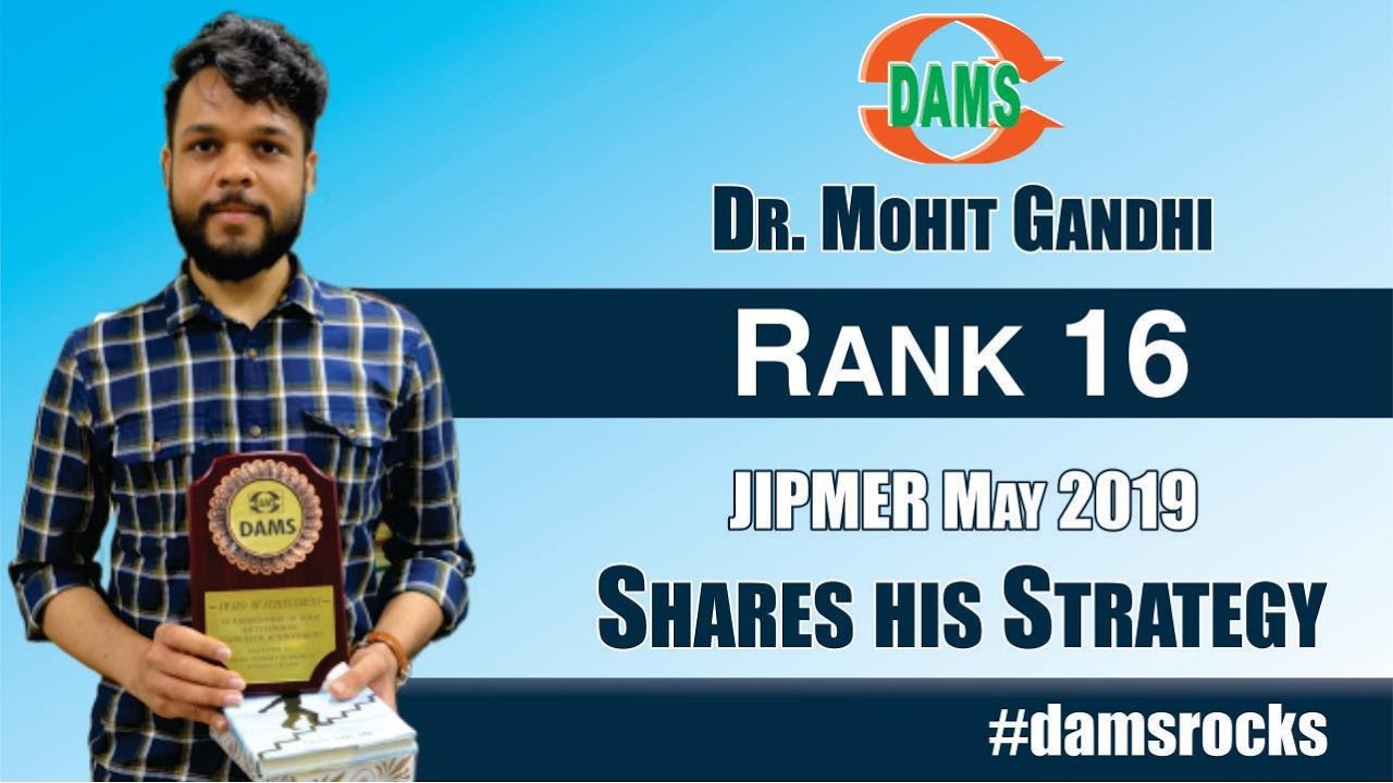 Dr.Mohit Gandhi Rank-16 #JIPMERPG Shares his Strategy #damsrocks