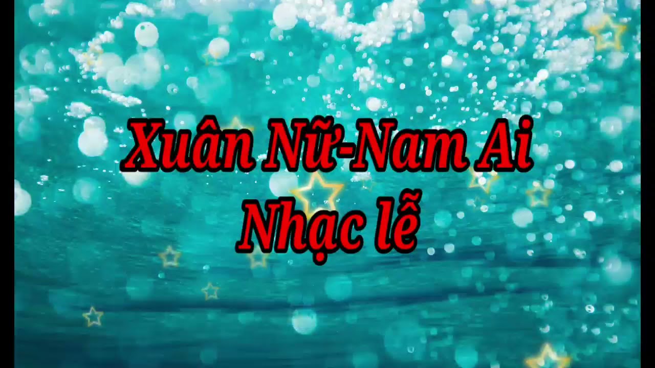 Xuân Nữ Nam Ai Nhạc Lễ