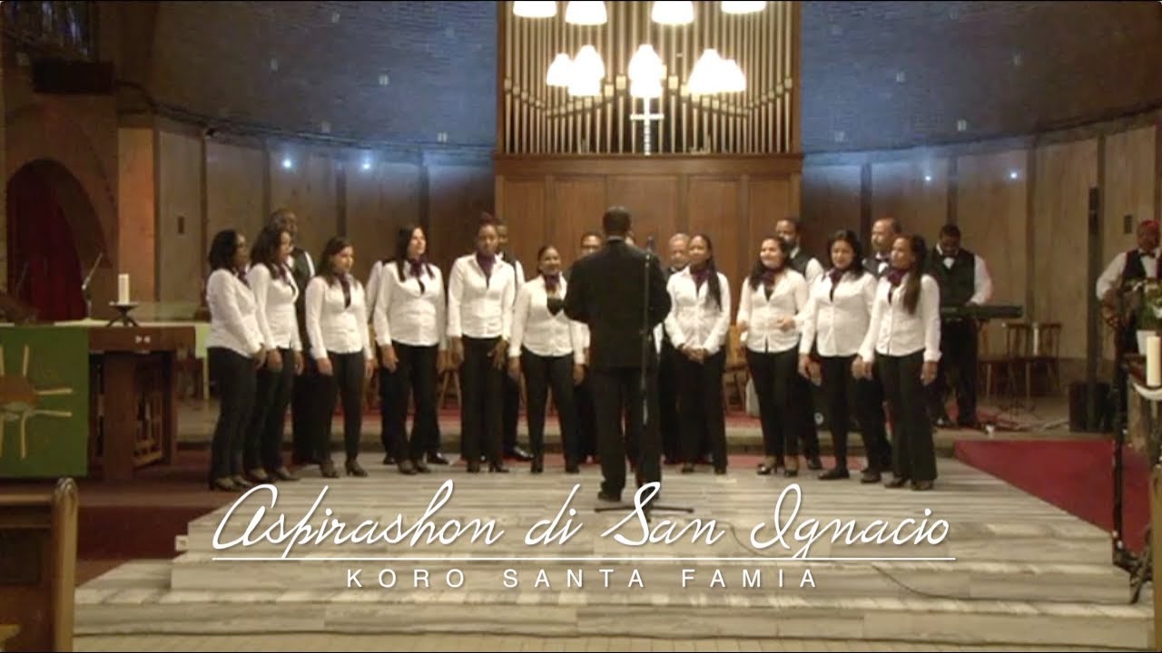 Aspirashon di San Ignacio - Koro Sta. Famia