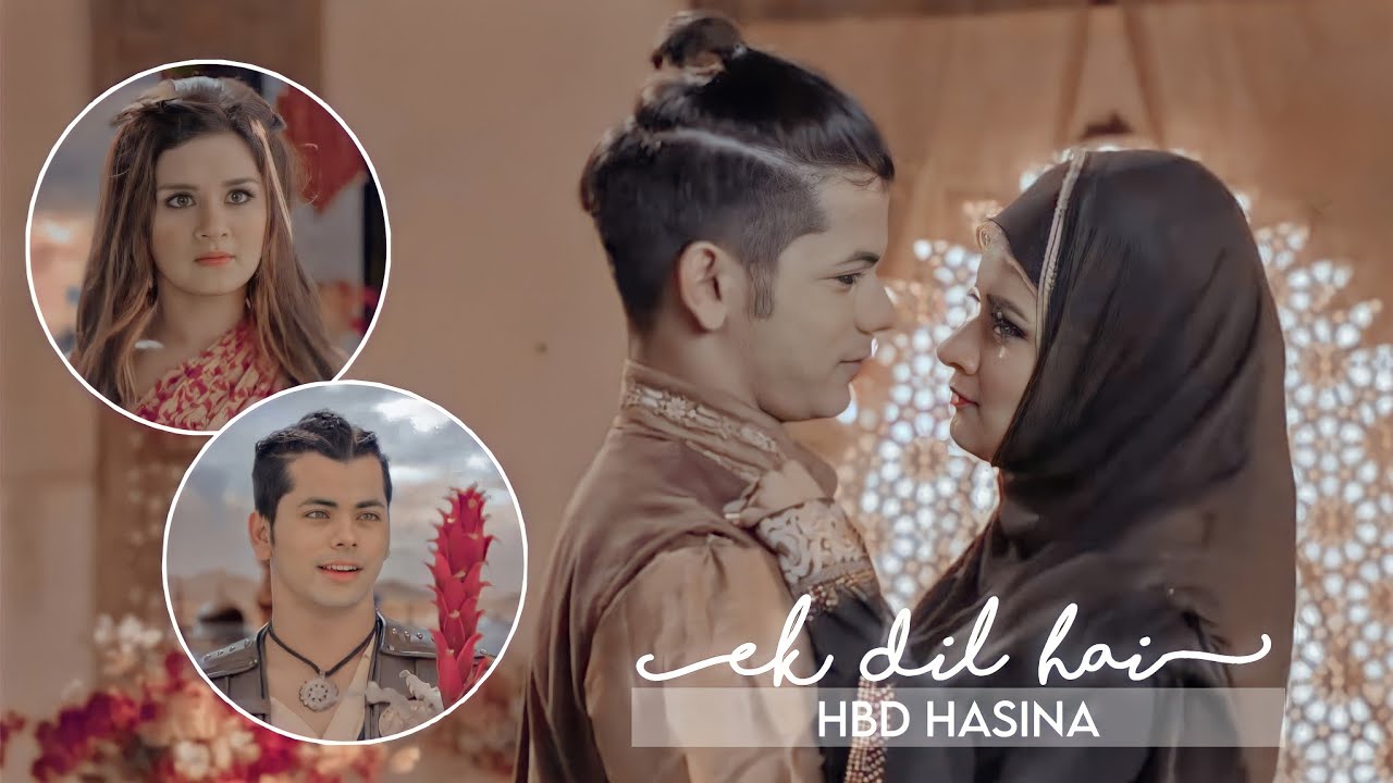 ❖ Ek dil hai || Alasmine (HBD Hasina)