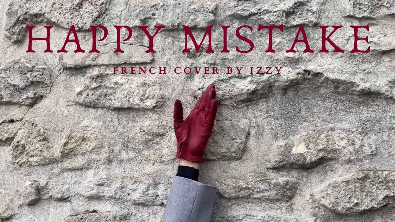 Happy Mistake – Lady Gaga ( French Intimate Cover by Izzy)