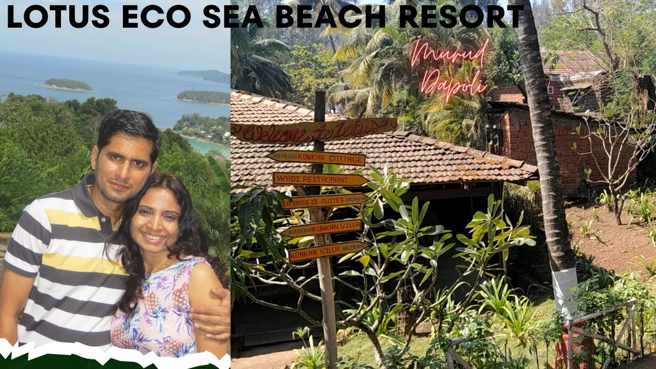 Lotus Eco Sea Beach Resort Dapoli Murud | Konkan | weekend getaway Pune | Madhuriz Beautiful World