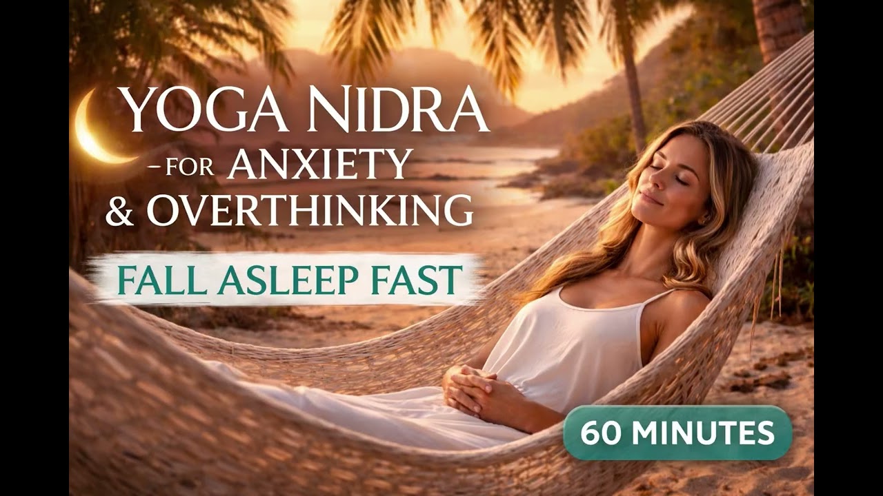 Yoga Nidra for anxiety and overthinking #softfemalevoice