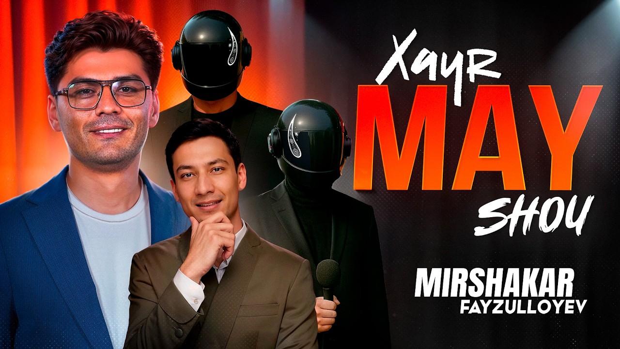 XAYR MAY - FARRUH FAZEL, NIGINA JABBOROVA, DOPPITWINS, ALI NIYAZIMBETOV, QARZ, MIRSHAKAR FAYZULLAYEV