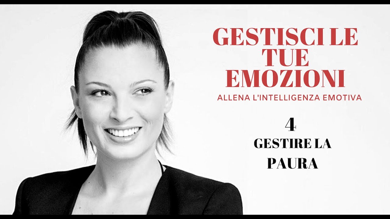 4. Gestire la paura - 