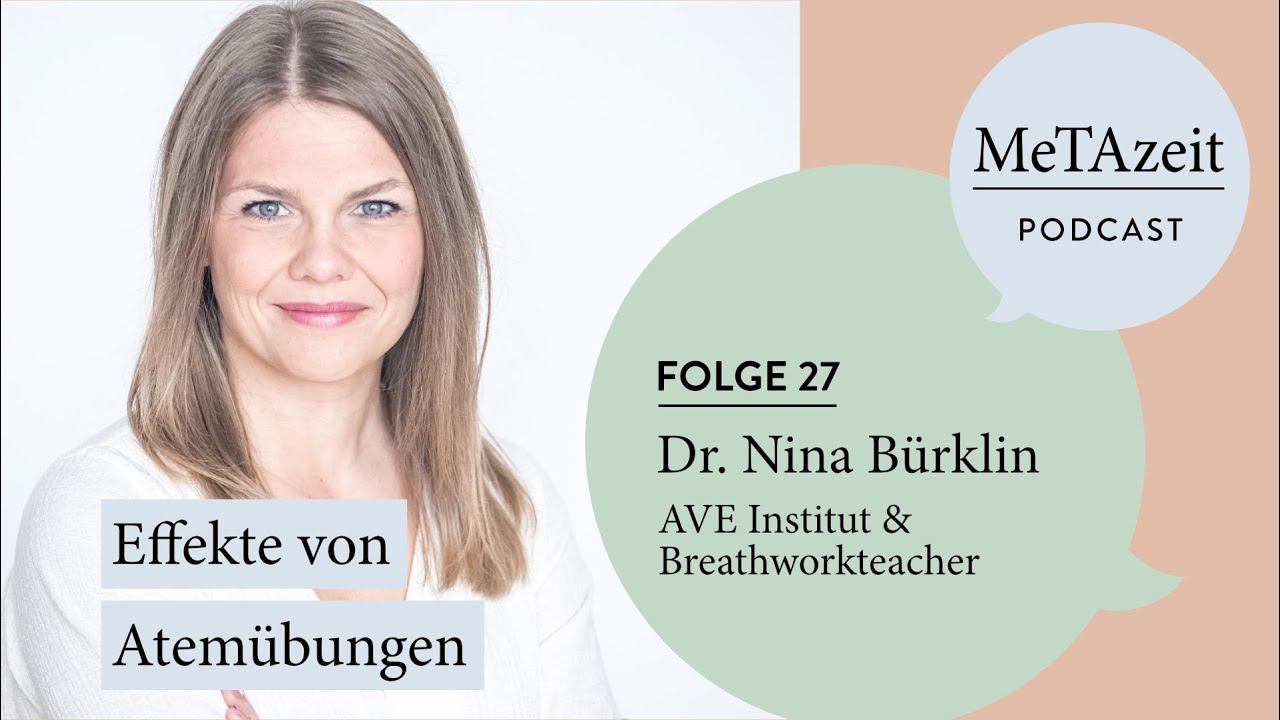 MeTAzeit Podcast - Folge 27 - Dr. Nina Bürklin - Effekte von Atemübungen