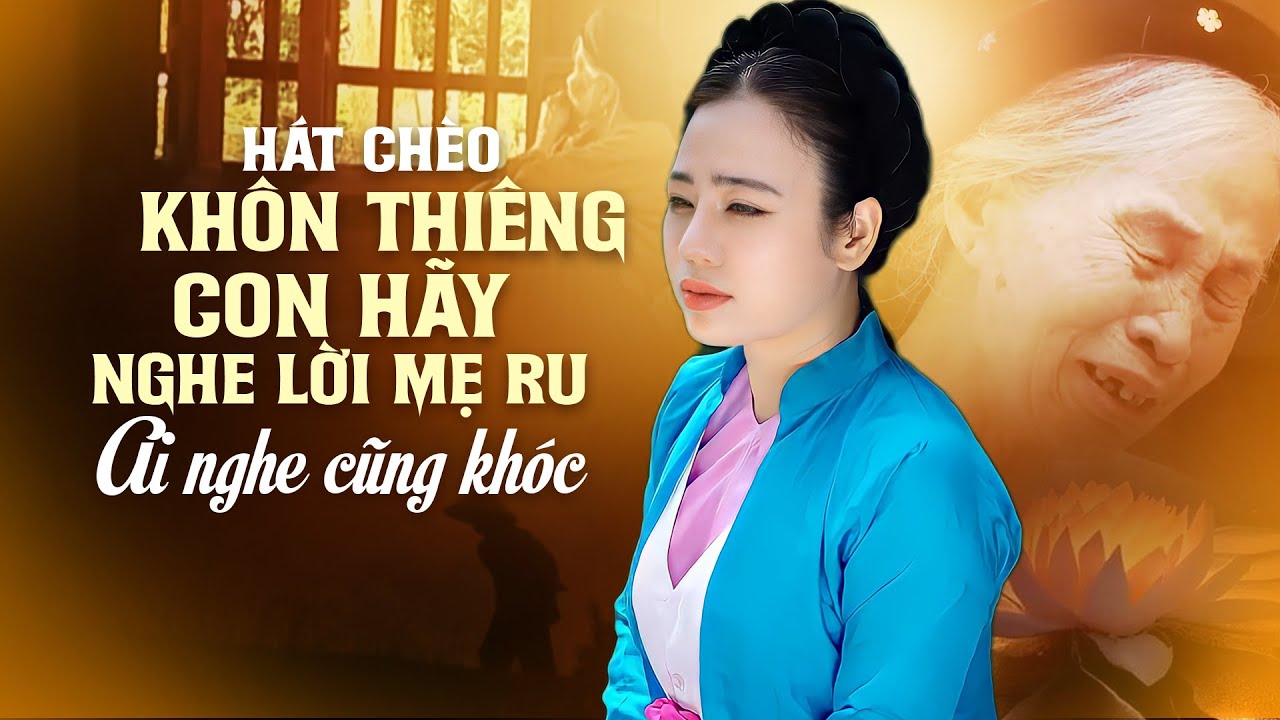 Hát Chèo nghe trăm lần vẫn Khóc | Khôn Thiêng Con Hãy Nghe Lời Mẹ Ru - Làn điệu Du Xuân | Thùy Linh