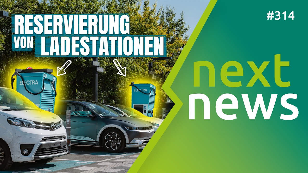 nextnews: neue E-Auto-Förderung (fast) beschlossen, Wo laden E-Auto-Flotten? Ladestation reservieren