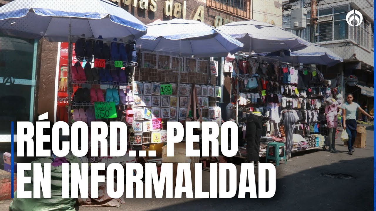 &iexcl;Crece informalidad en M&eacute;xico! M&aacute;s de la mitad trabajan as&iacute;