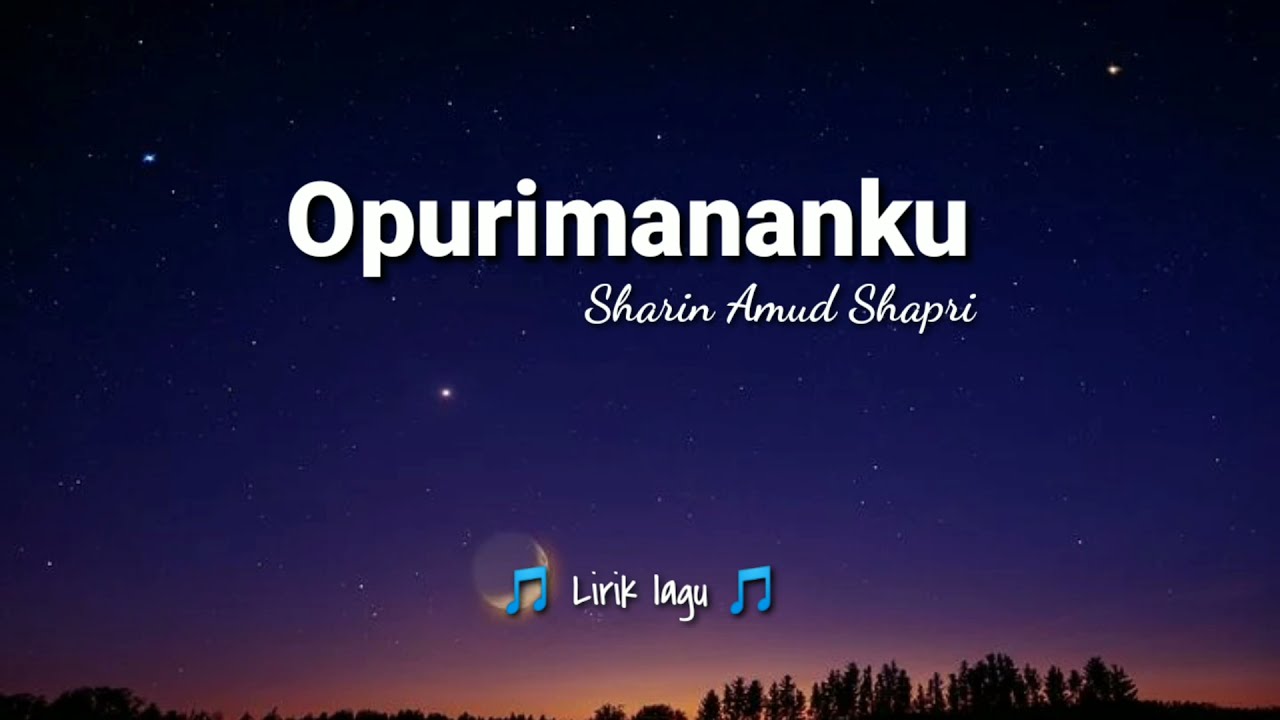 Lirik lagu OPURIMANANKU - Sharin Amud Shapri | Lagu Dusun | 🎵