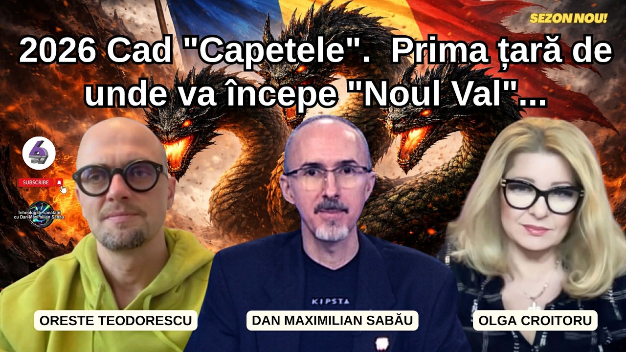 2026 Cad &bdquo;Capetele&rdquo;. Prima țară de unde va &icirc;ncepe &bdquo;Noul Val&rdquo;...  - Oreste Teodorescu, Max și Olga