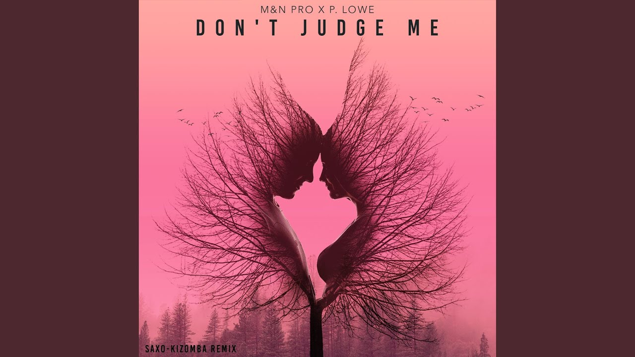 Don't Judge Me (Saxo-Kizomba)