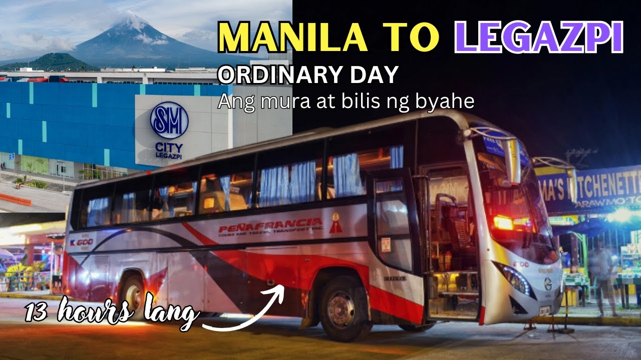 Manila to Legazpi Ordinary Day BILIS NG BYAHE at Mura ng Pamasahe.