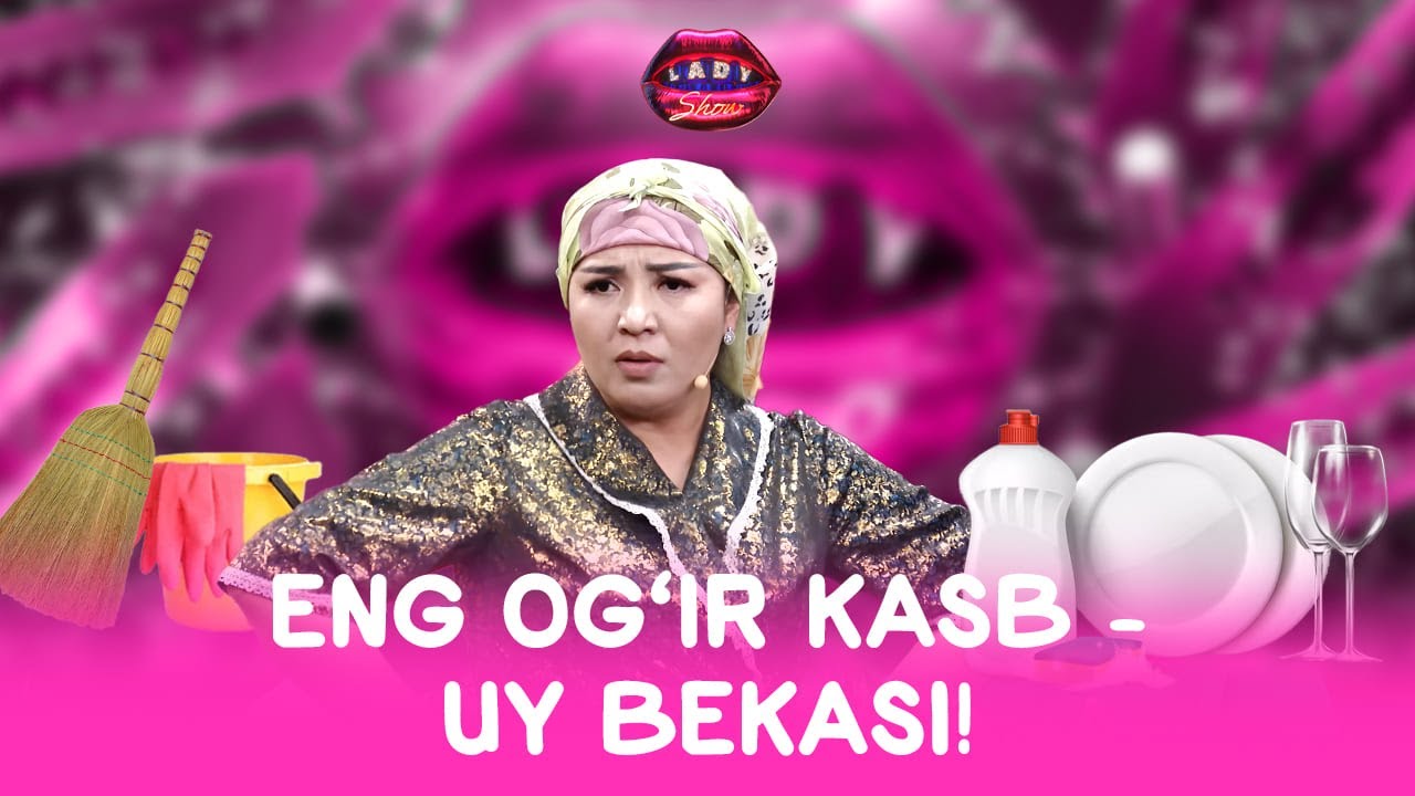 Eng og’ir kasb - uy bekasi! Lady Show