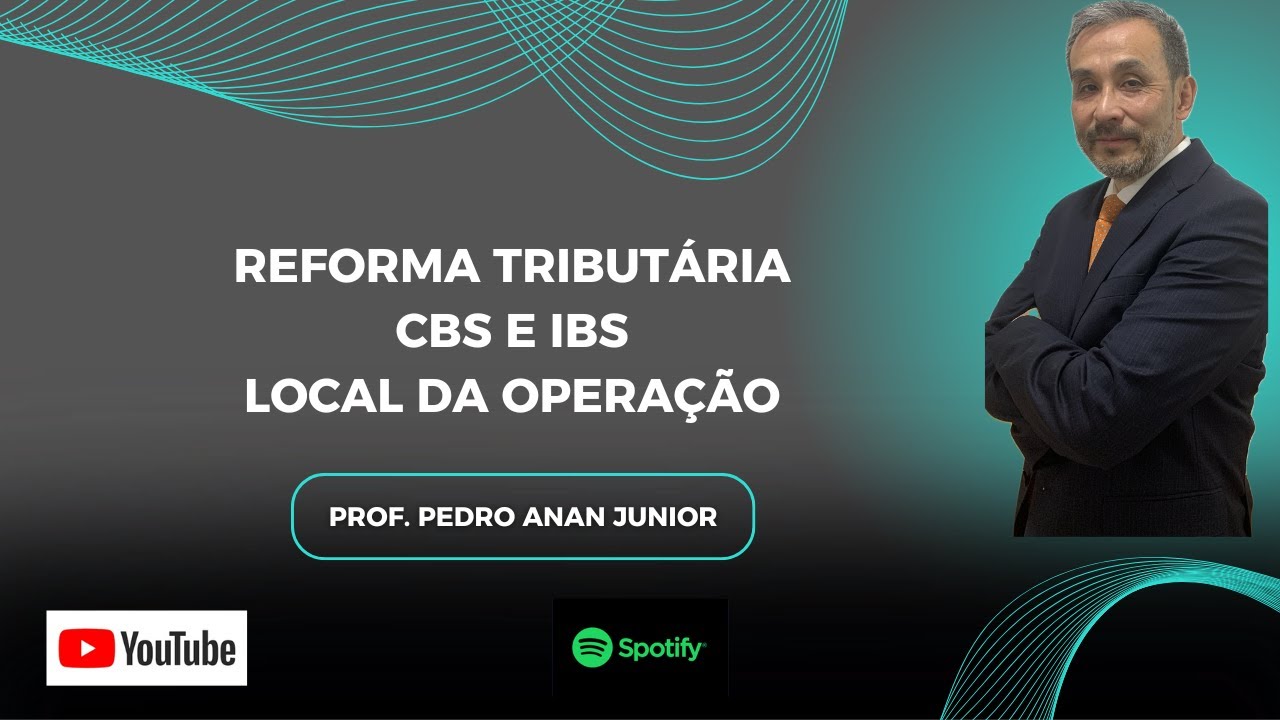 Reforma Tributária - IBS e CBS Local da Operação