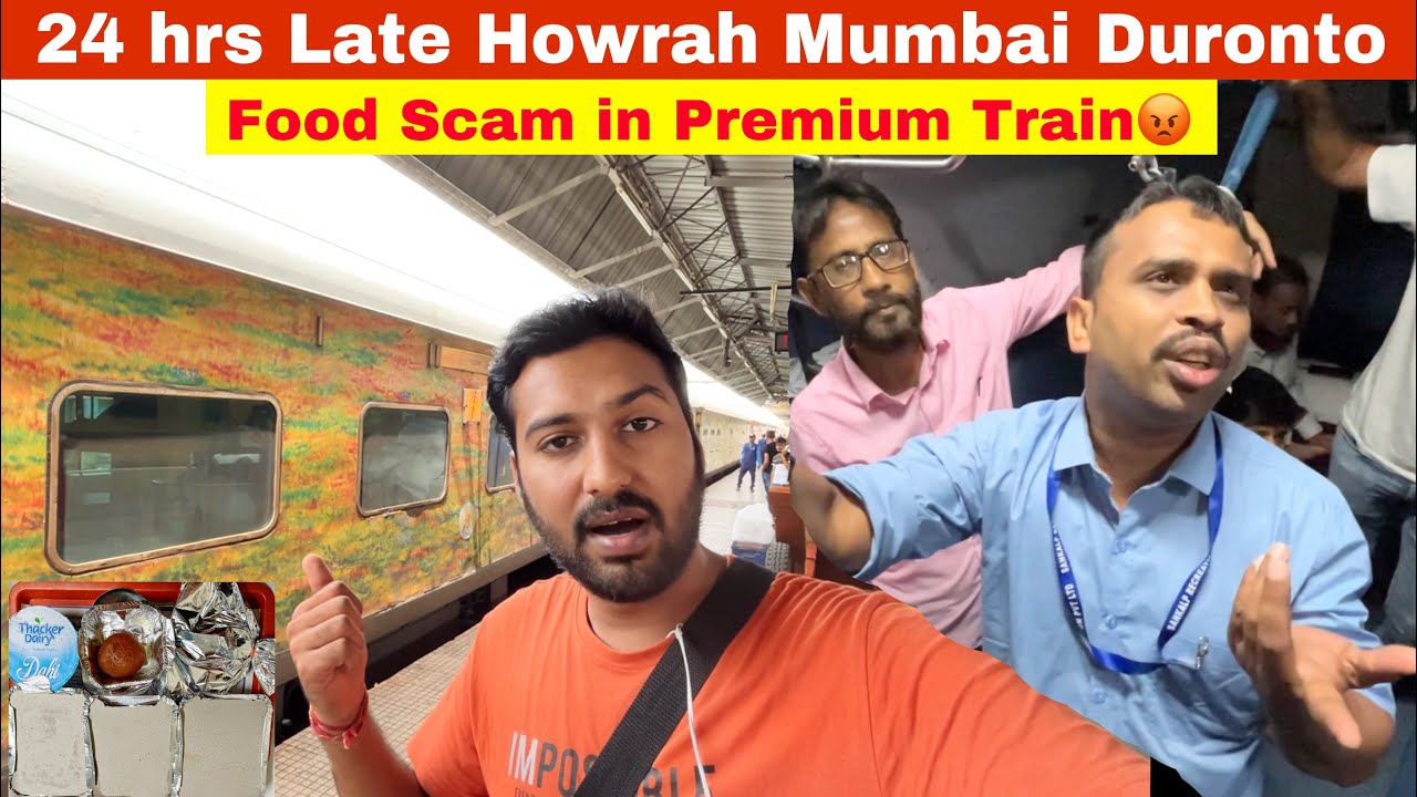 24 Hrs Late Howrah Mumbai Duronto Exp •Food Scam in Premium Train•😡