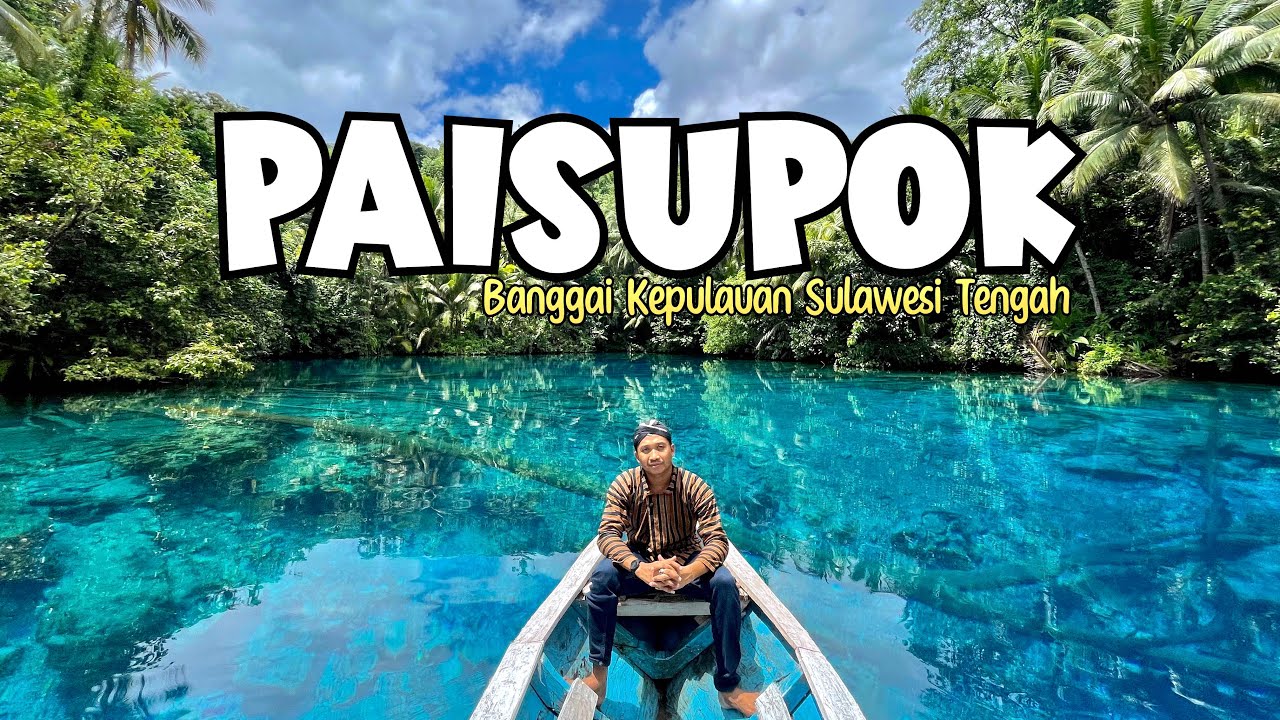 Danau Paisupok Banggai Kepulauan Sulawesi Tengah