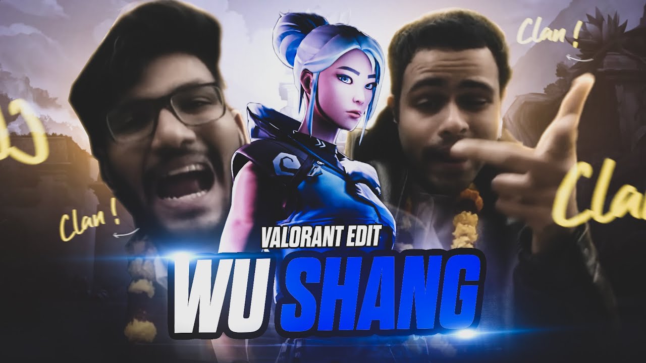 WUSHANG CLAN | VALORANT EDIT  ⚔ | @DankRishu nd' @arpitbaala