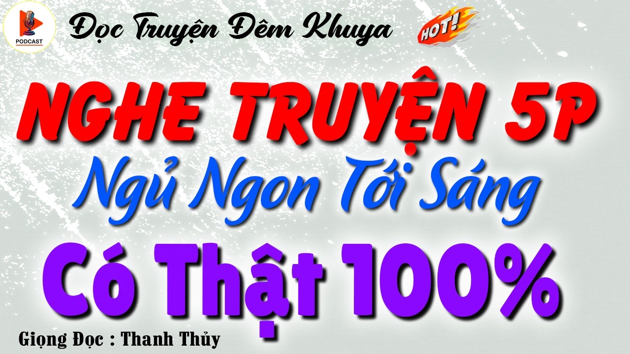 Đọc Truyện Đêm Khuya - Vừa Nghe Đã Ngủ Ngủ Ngon Tới Sáng | Có Thật 100%