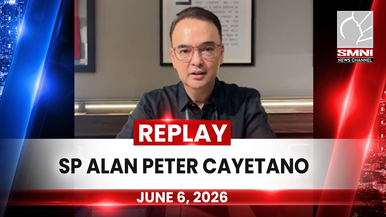 REPLAY: SP ALAN PETER CAYETANO | JUNE 6, 2026