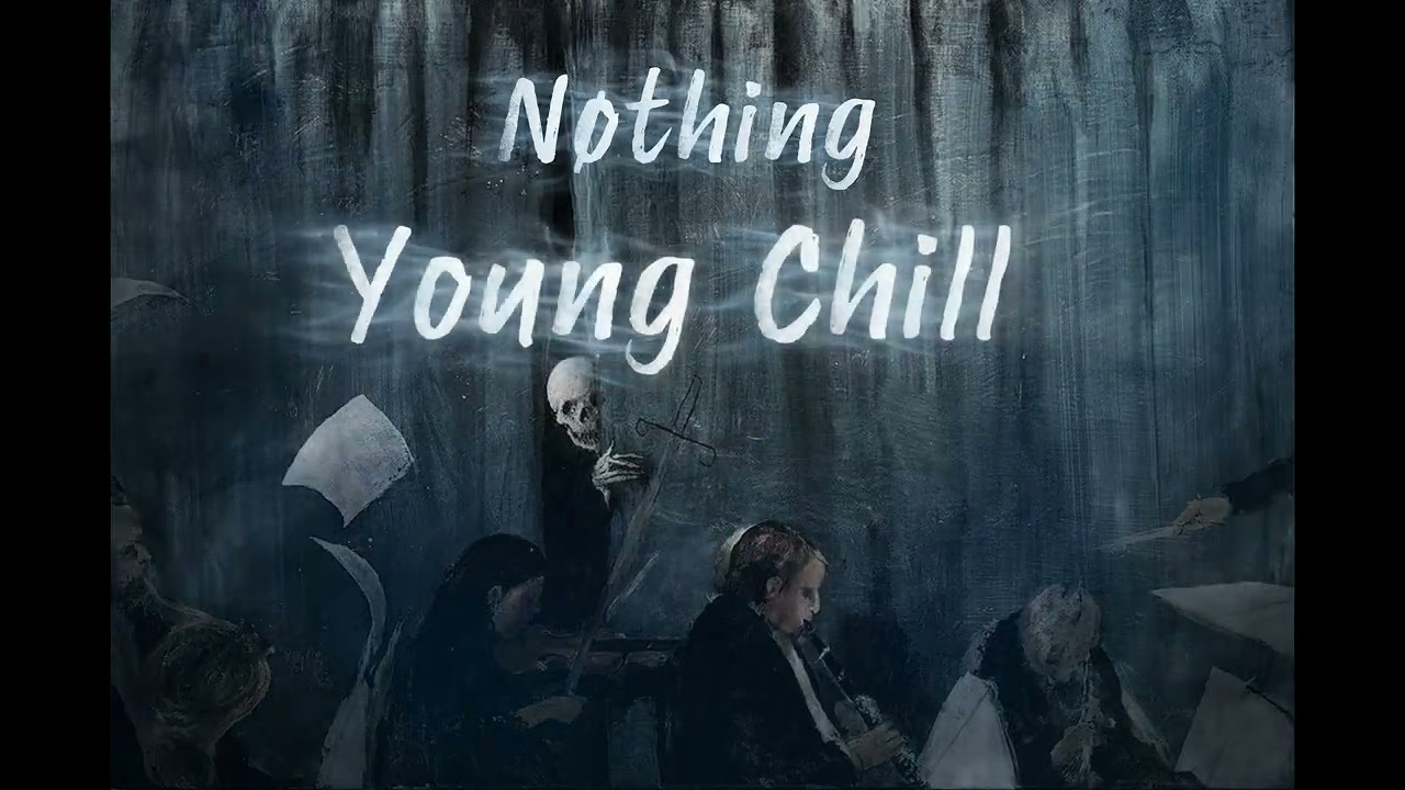 Nøthing - Young Chill (Offcial audio)