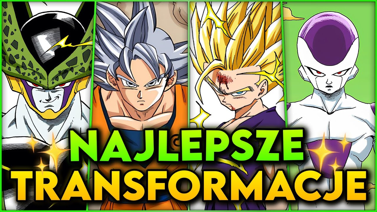 10 NAJLEPSZYCH TRANSFORMACJI W DRAGON BALL