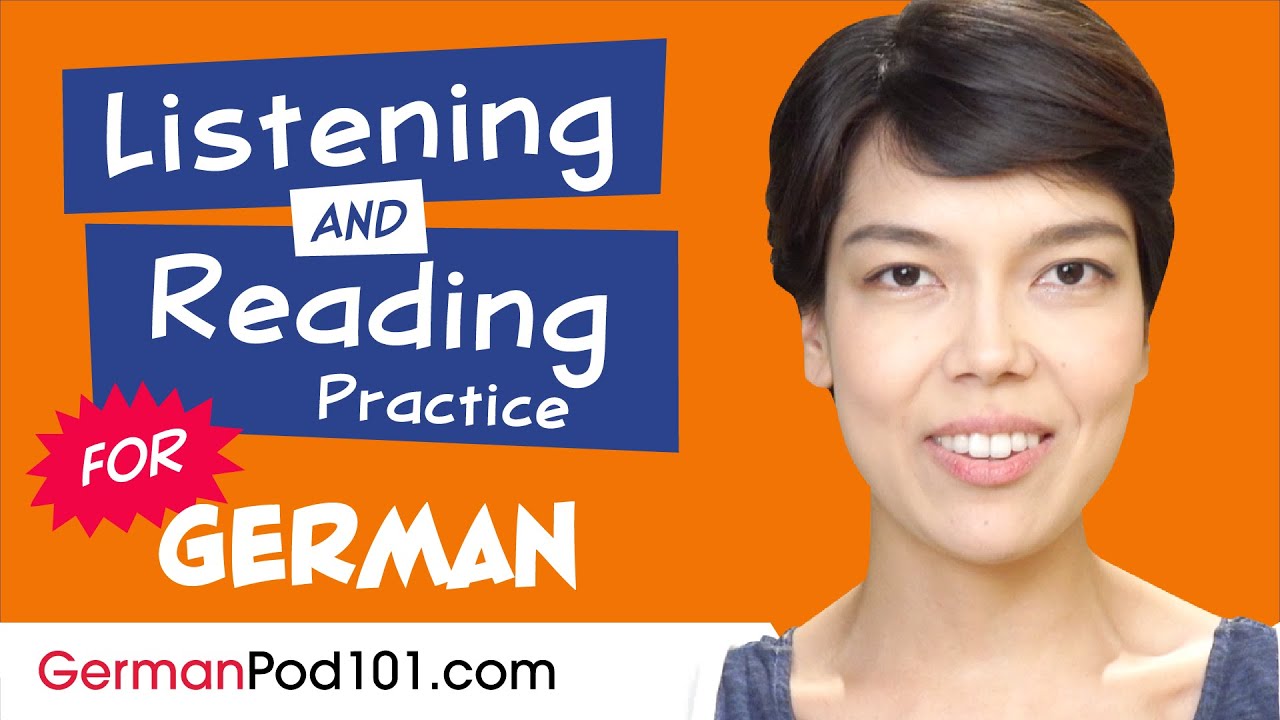 All The Listening and Reading Practice You Need in German