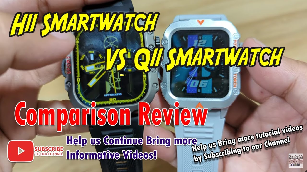 H11 Smartwatch VS Q11 Smartwatch - Comparison of Design Specs and Features 2025