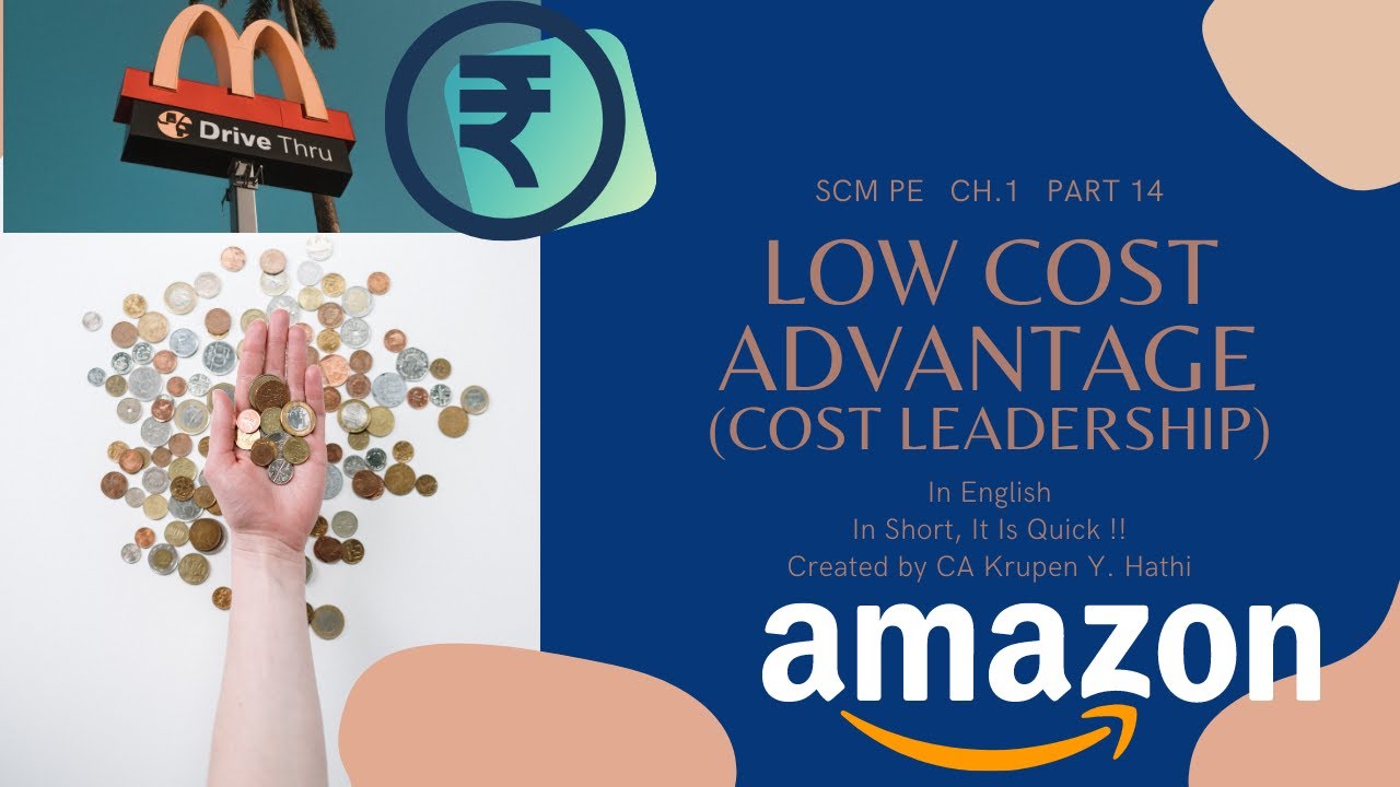 Low Cost Advantage/ Cost Leadership | CA Final | SCM PE | Ch. 1 | Part 15 | Costing