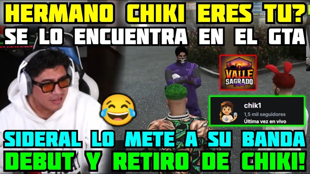 😂SIDERAL SE ENCUENTRA A SU HERMANO CHIKI EN GTA V!😂VAN A ROB4R JUNTOS Y TERMINA MAL PARA CHIKI!