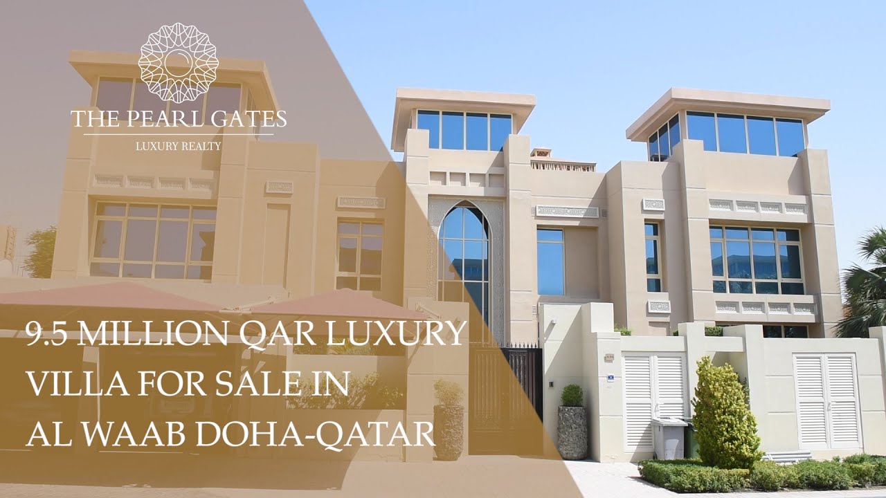 9.5 Million QAR Luxury Villa for Sale in Al Waab, Doha- Qatar | The Pearl Gates