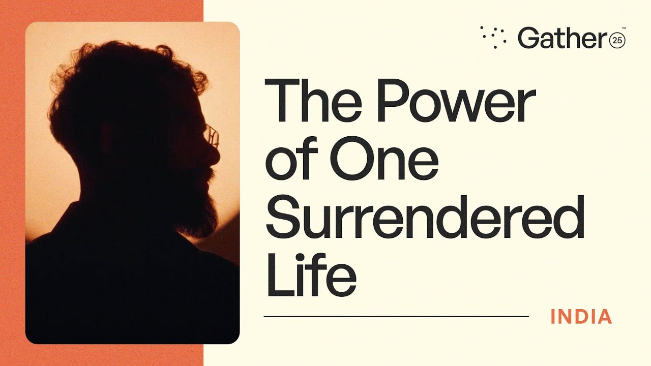 INDIA | The Power of One Surrendered Life