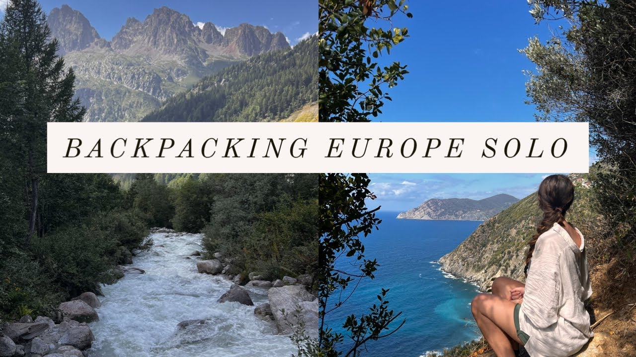 Two months backpacking Europe solo| Portugal, Spain, France, Switzerland, Italy