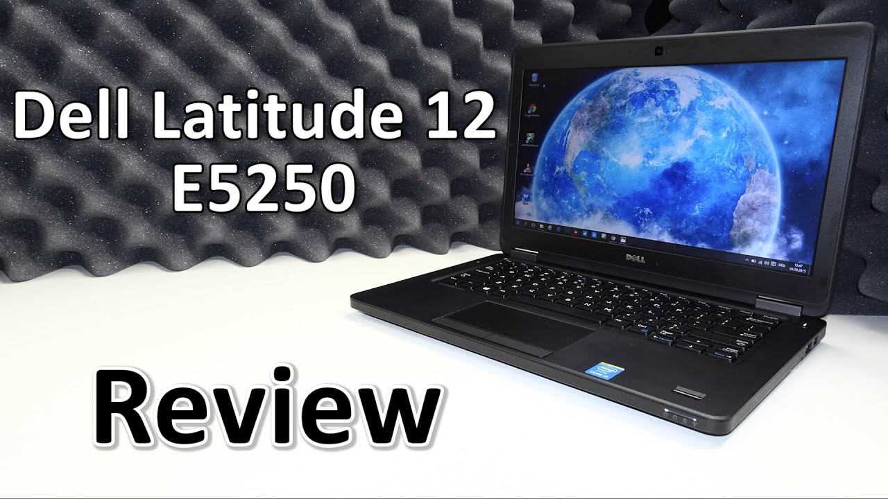 Dell Latitude 12 E5250 Review - A shrunken down E5450 ?