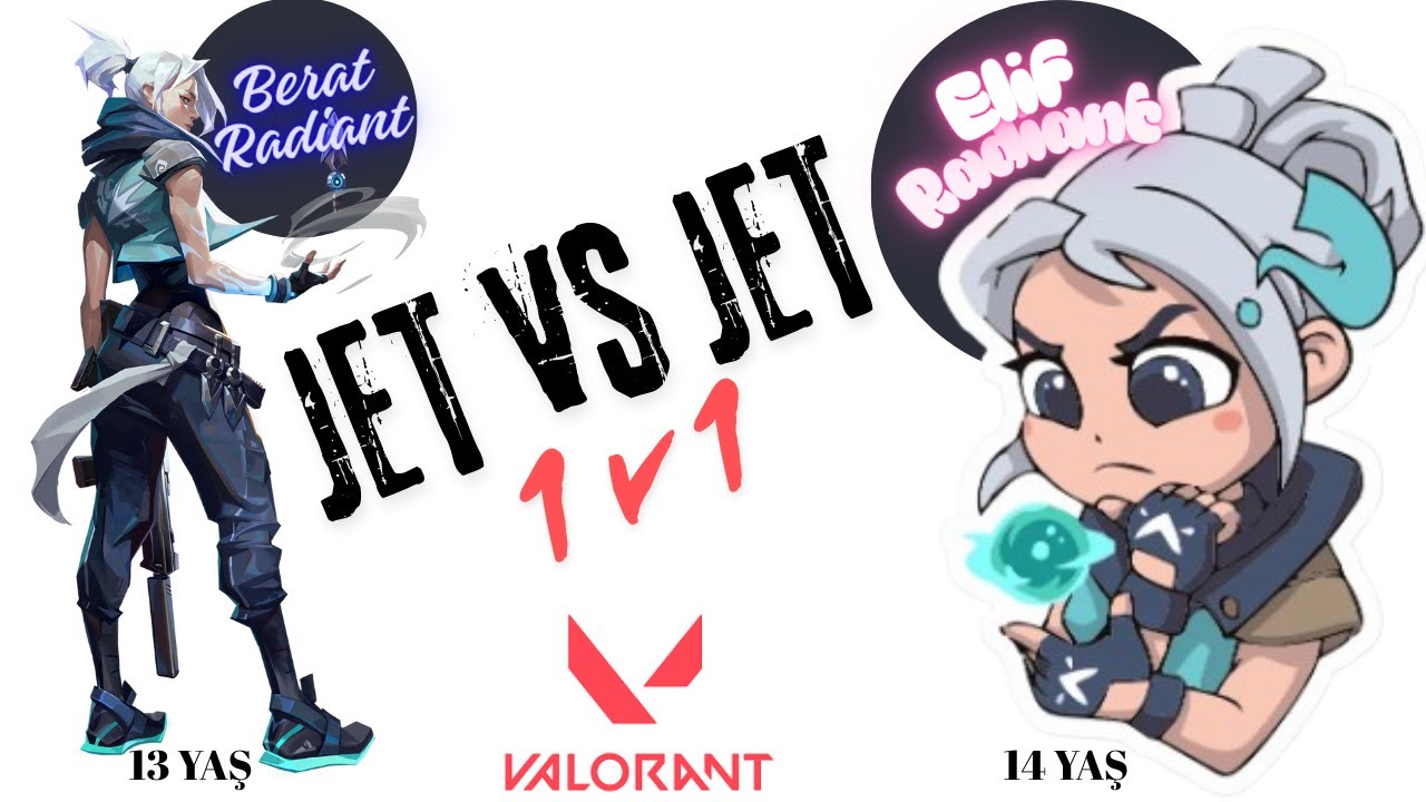 1 v 1 ( JET D&uuml;ello ) 13 Yaş Berat / 14 Yaş Elif ( Radiant ) Valorant
