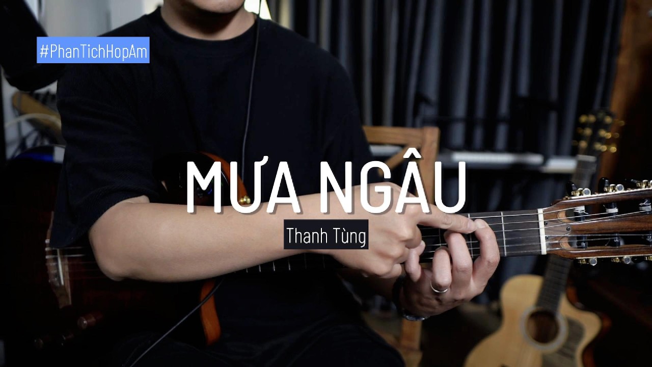 Mưa Ngâu (Thanh Tùng) - Phân Tích Hợp Âm Đệm Guitar