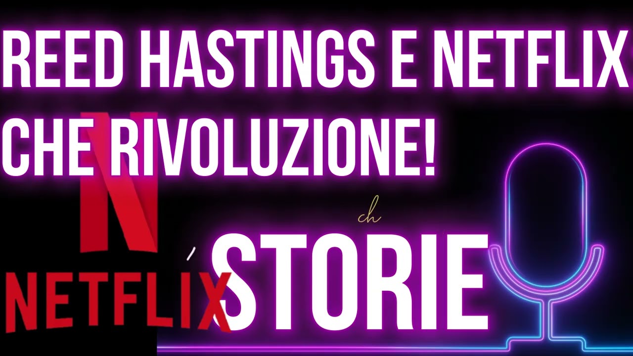 Reed Hastings – Netflix e la rivoluzione dell’intrattenimento. Podcast Storie che Insegnano Ep. 10