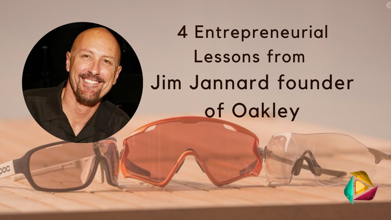4 Entrepreneurial Lessons from Jim Jannard founder of Oakley | Episode 15 | Entrepreneur Chronicles