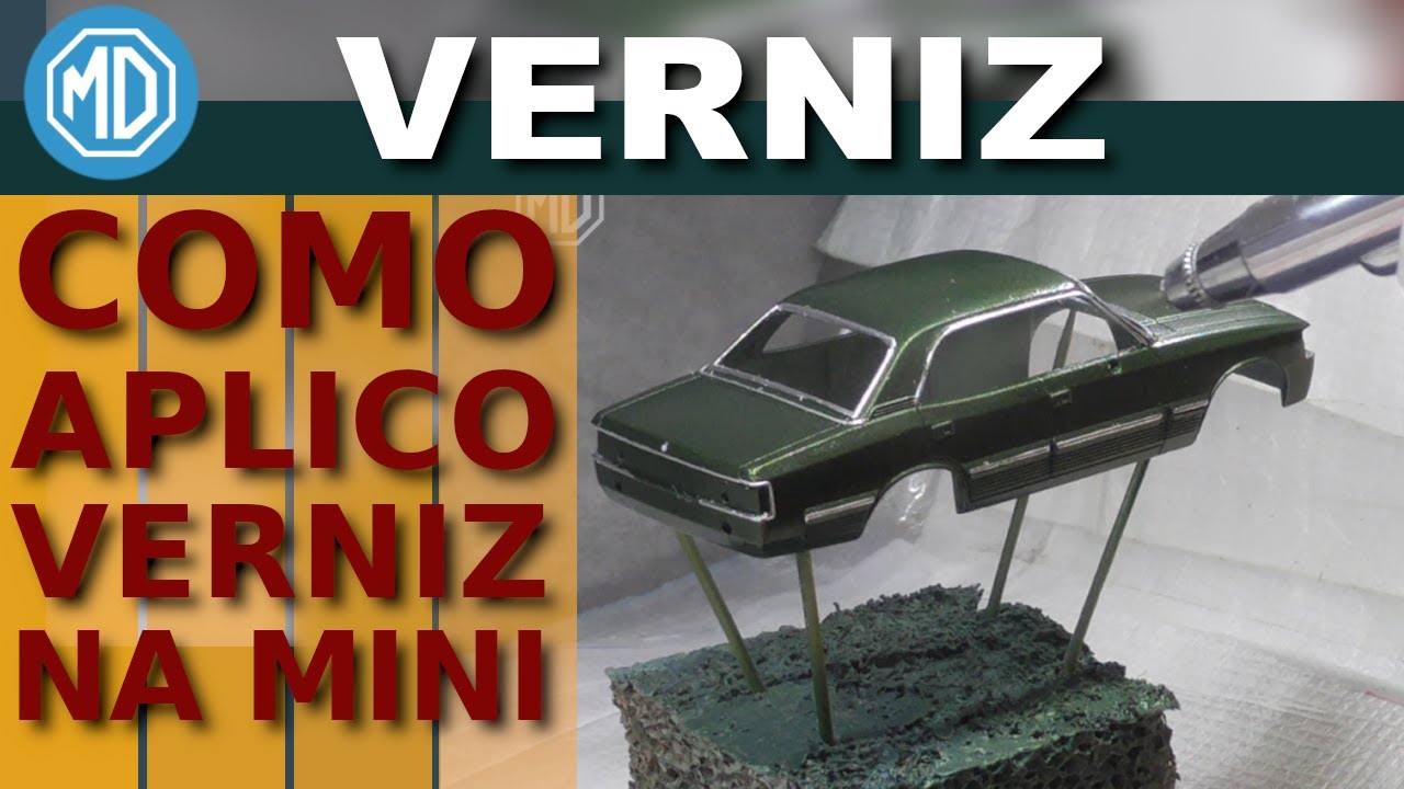 COMO APLICAR VERNIZ AUTOMOTIVO NAS MINIATURAS