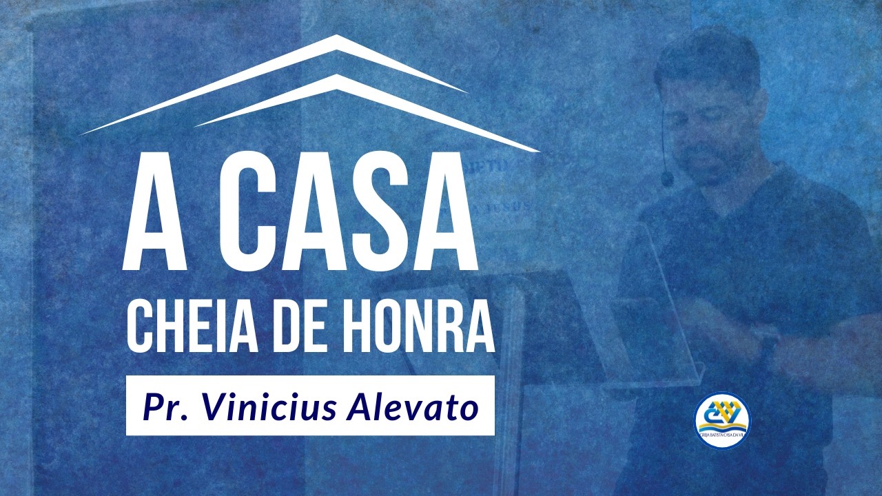 A CASA CHEIA DE HONRA - PR VINICIUS ALEVATO