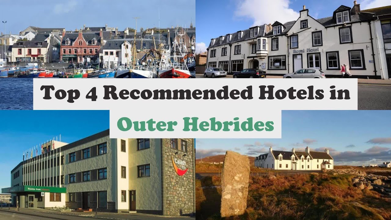 Top 4 Recommended Hotels In Outer Hebrides | Best Hotels In Outer Hebrides