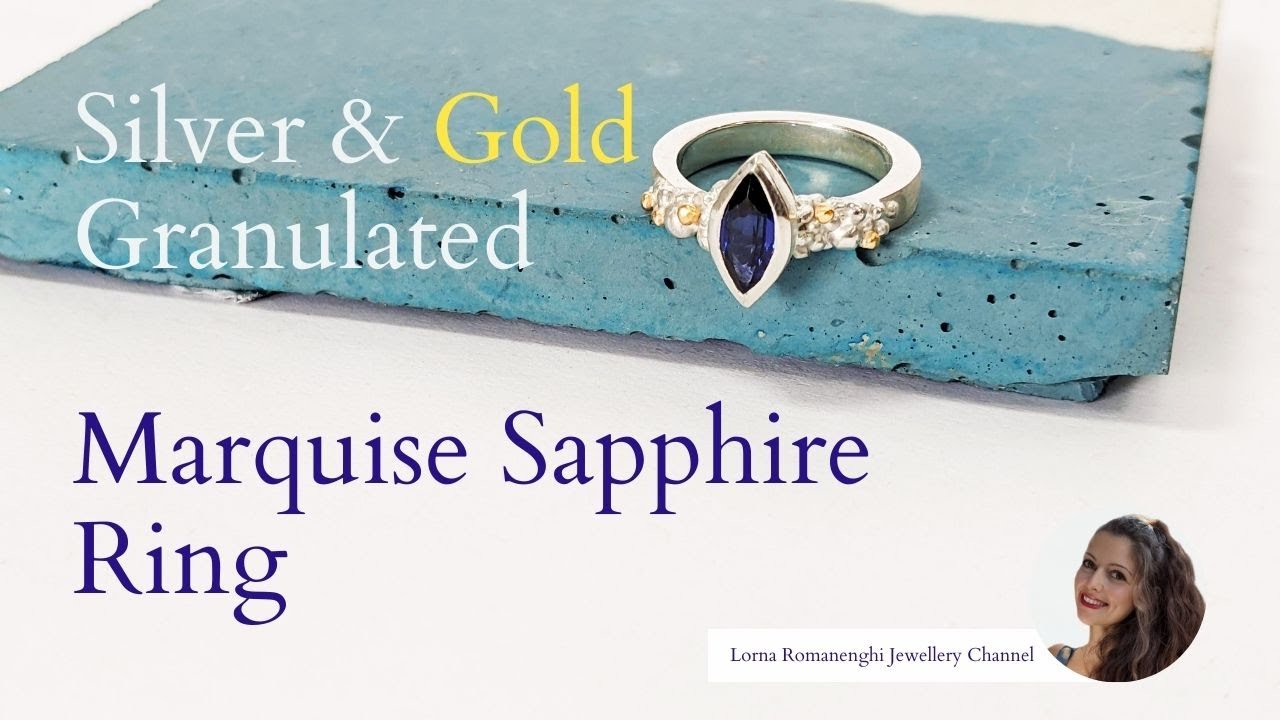 Making a Silver and Gold Granulated Marquise SAPPHIRE Engagement Ring - Lorna Romanenghi Jewellery