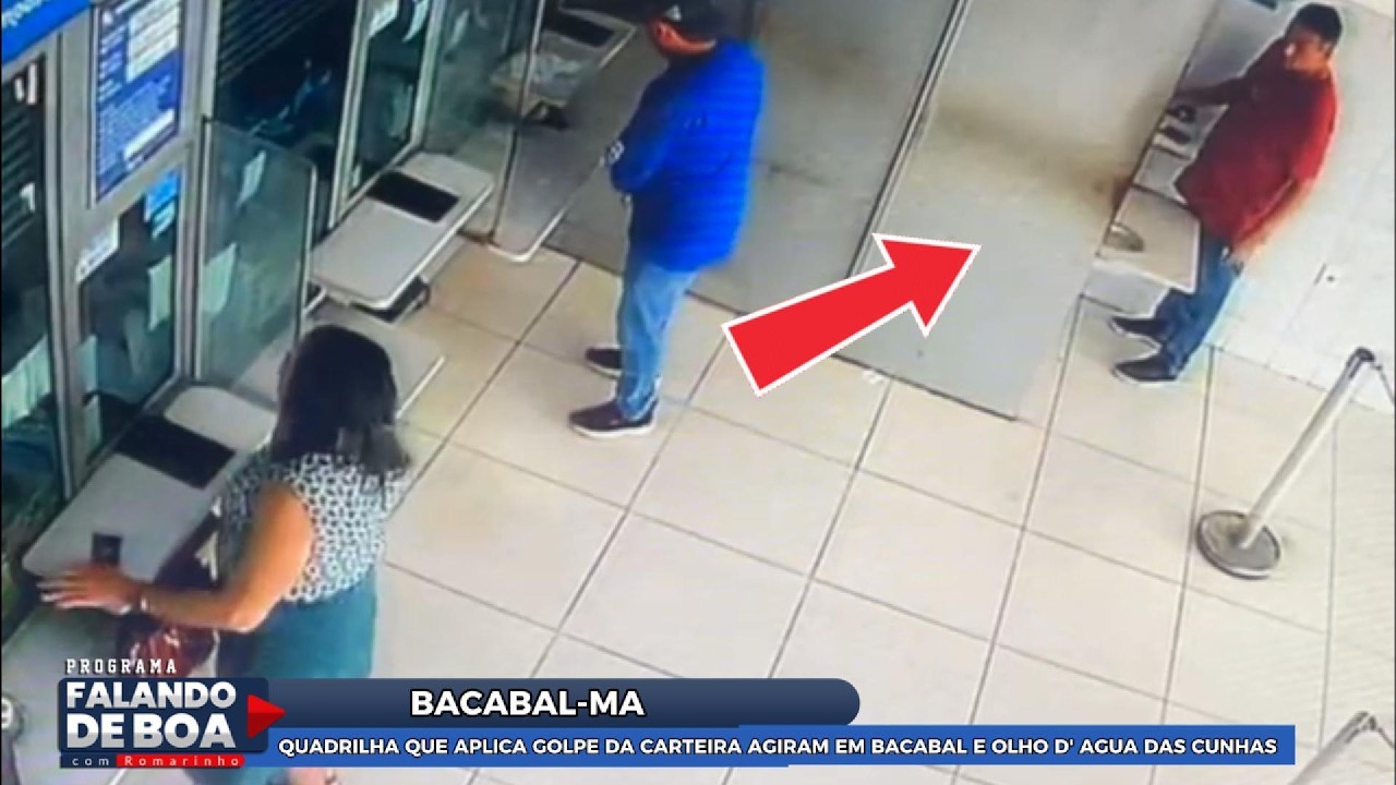 QUADRILHA QUE APLICA GOLPE DA CARTEIRA AGIRAM EM BACABAL E OLHO D' AGUA DAS CUNHAS