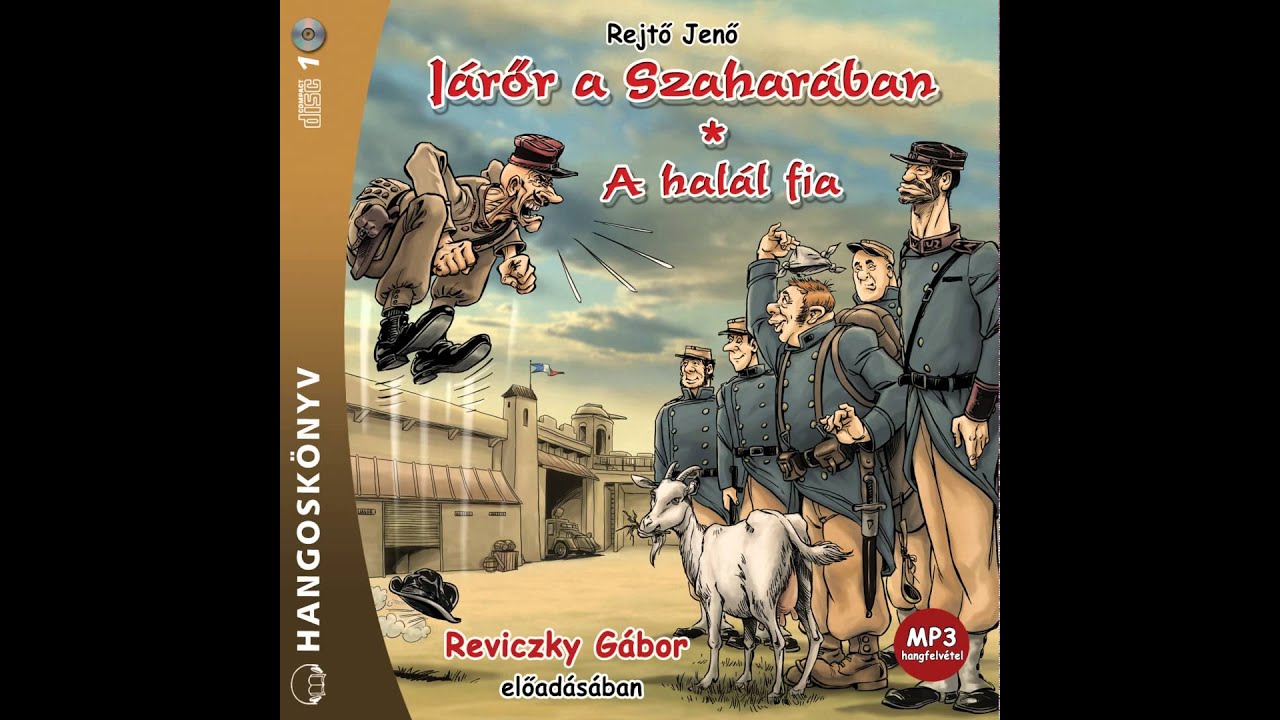 Rejtő Jenő A halál fia, 1. rész Reviczky Gábor előadásában