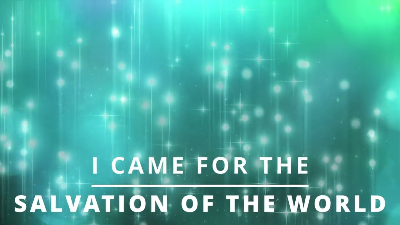Lesson 319 ACIM I came for the salvation of the world