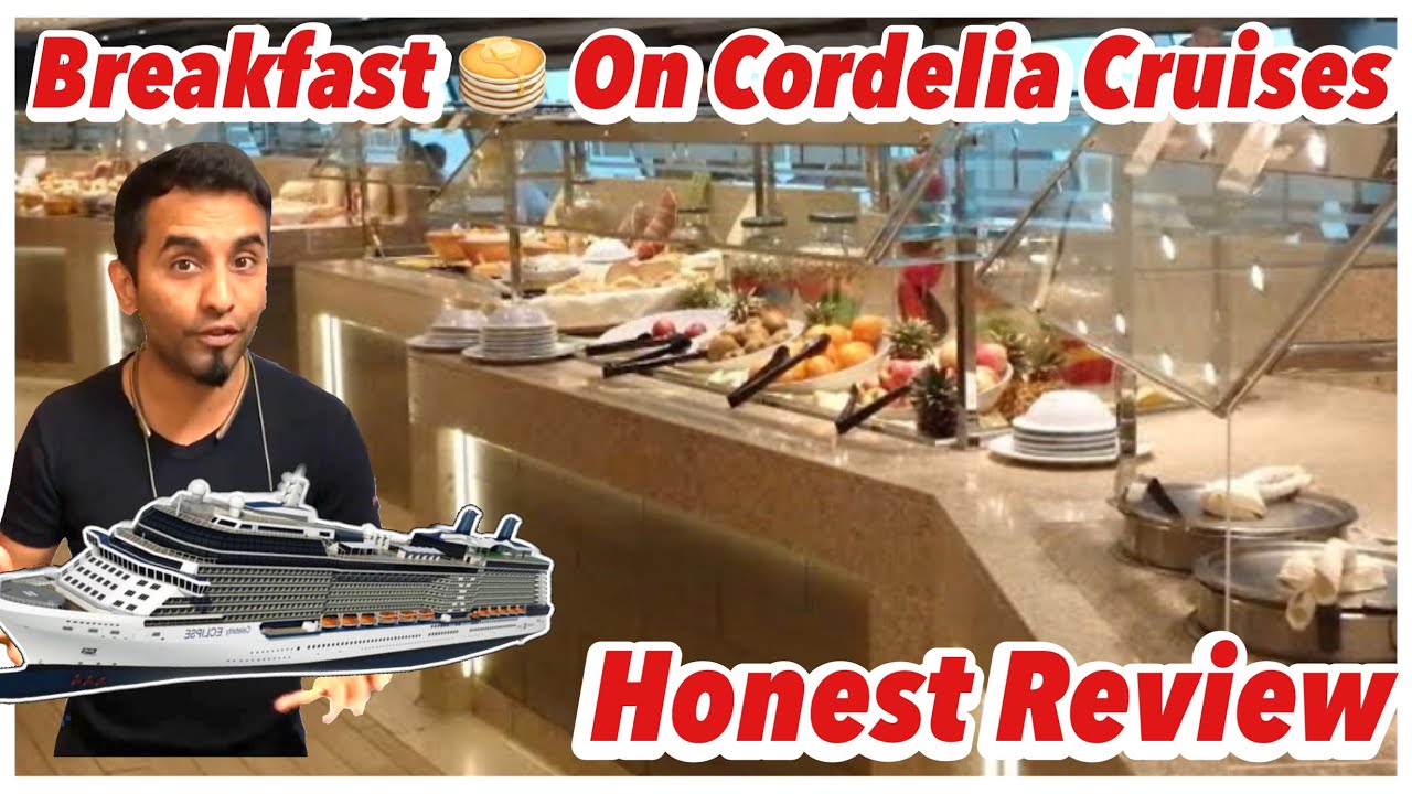 Breakfast on Cordelia  Cruise ship, Honest Review ( Vlogs 5 )