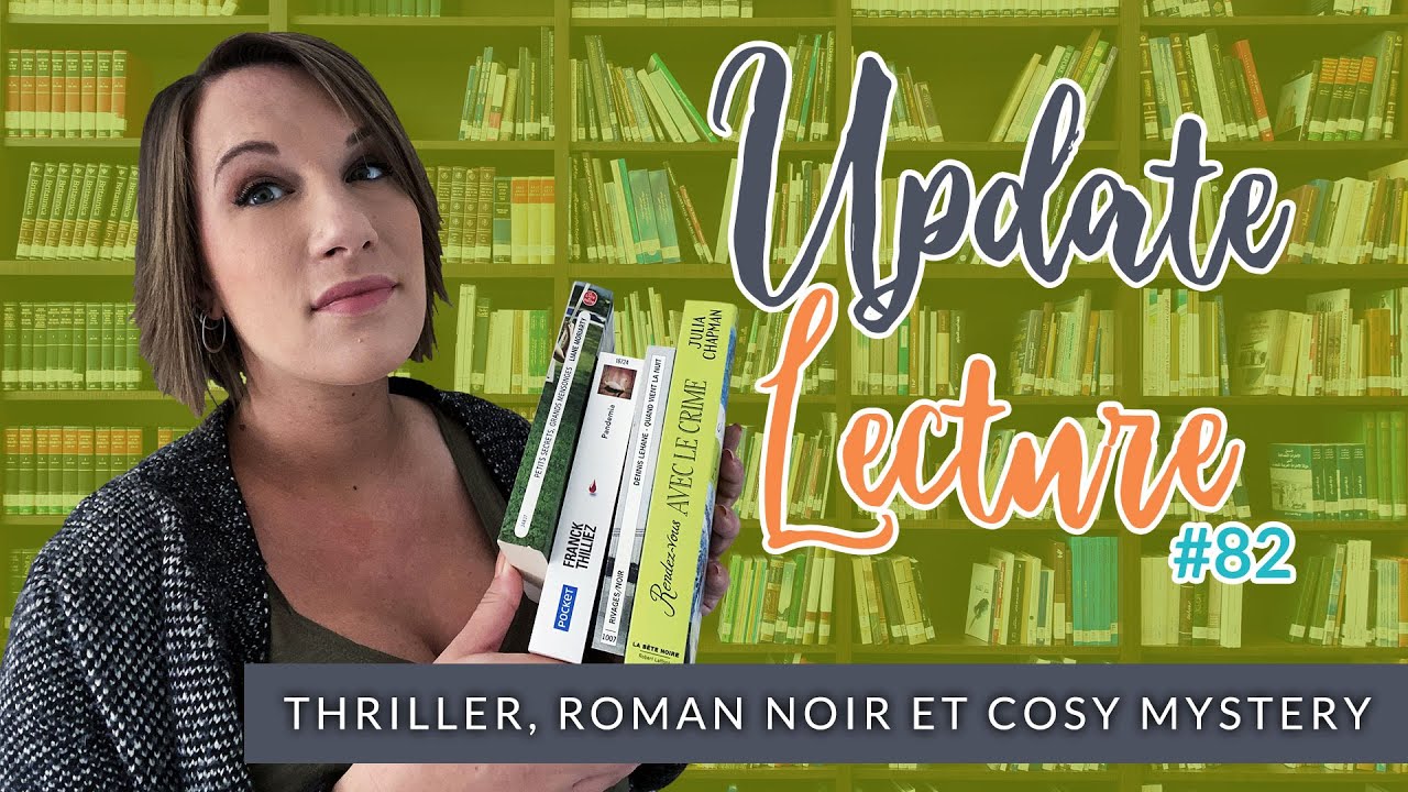 Update lecture / Point lecture n&deg;82 - Thriller, roman noir et cosy mystery